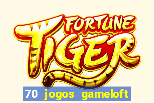 70 jogos gameloft para celular