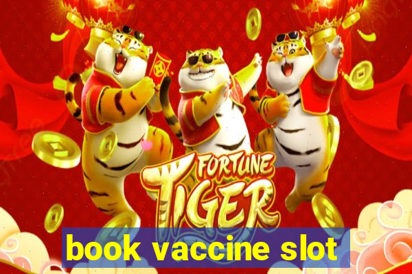 book vaccine slot