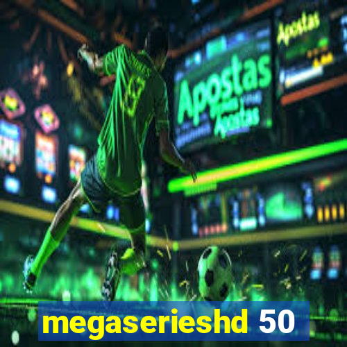 megaserieshd 50