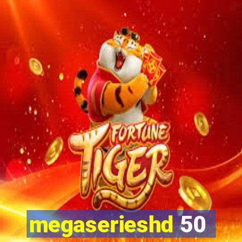 megaserieshd 50