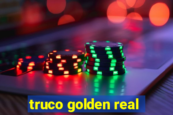 truco golden real