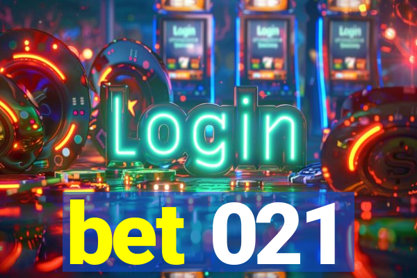 bet 021