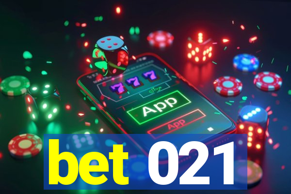 bet 021