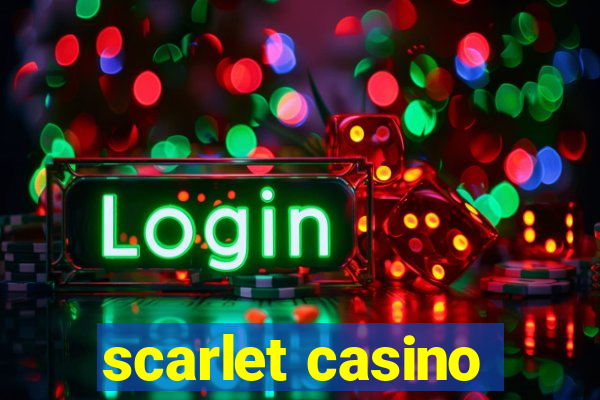 scarlet casino