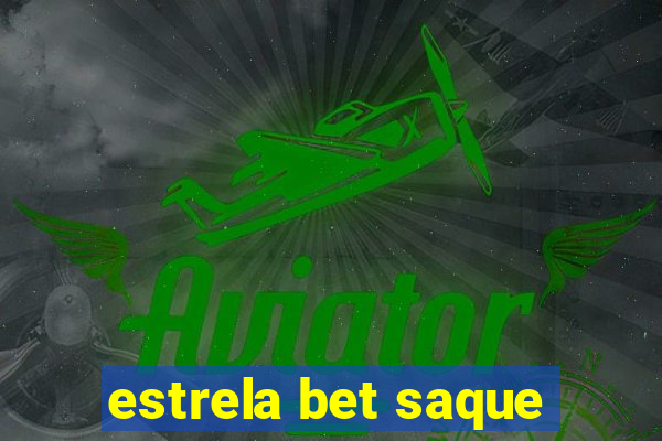 estrela bet saque