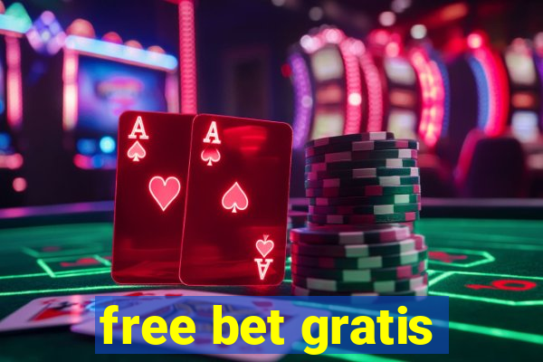 free bet gratis