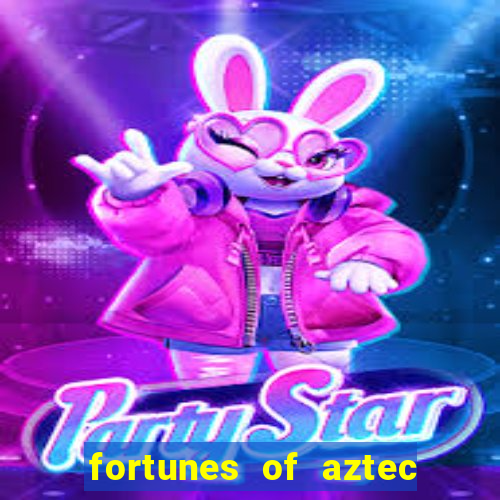 fortunes of aztec slot demo