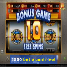 5500 bet e confi谩vel