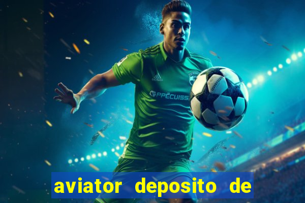 aviator deposito de 1 real