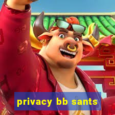 privacy bb sants