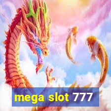 mega slot 777