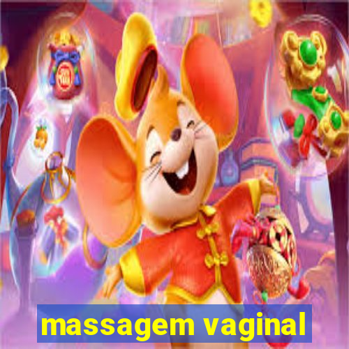 massagem vaginal