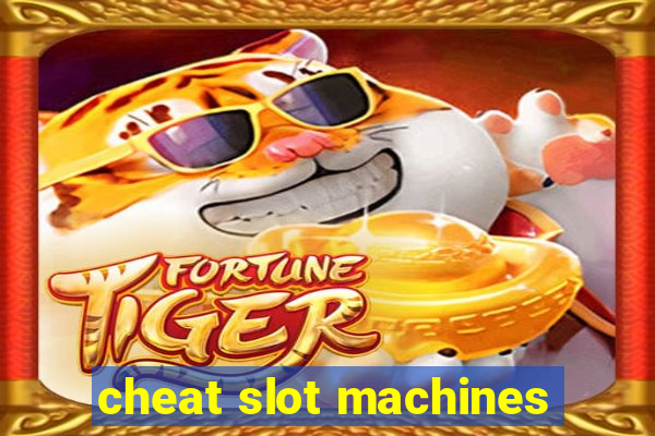 cheat slot machines