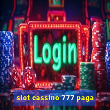 slot cassino 777 paga