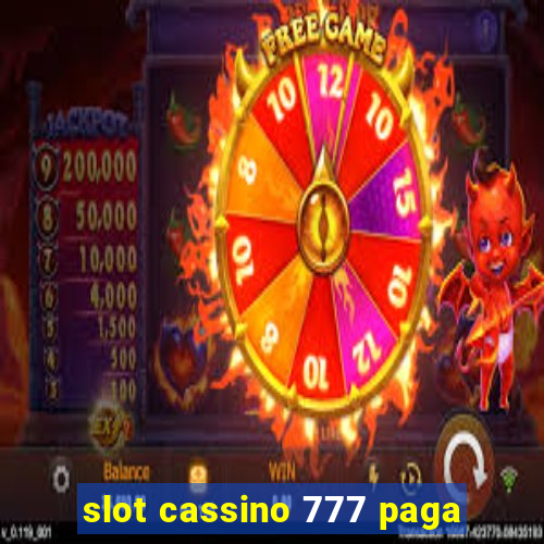 slot cassino 777 paga