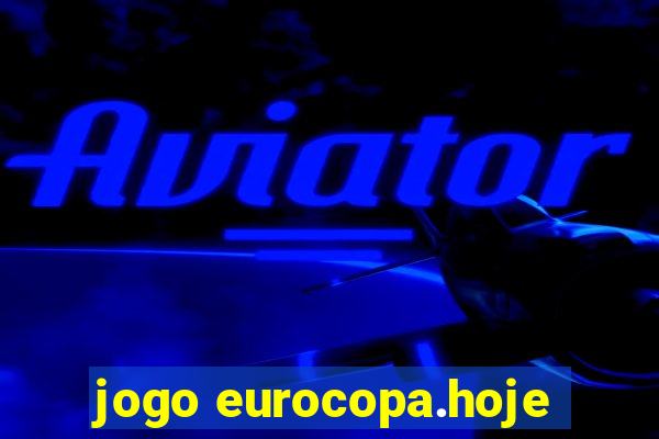 jogo eurocopa.hoje