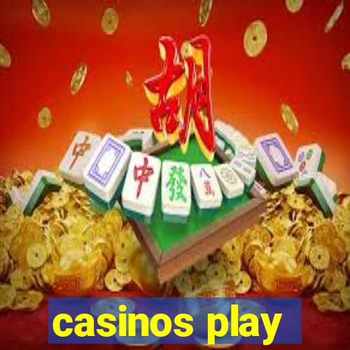 casinos play