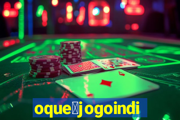 oque茅jogoindie