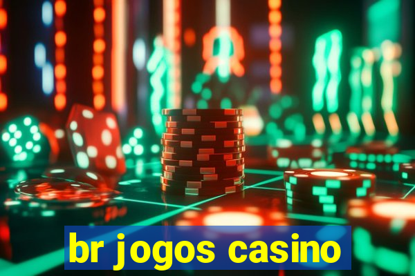 br jogos casino