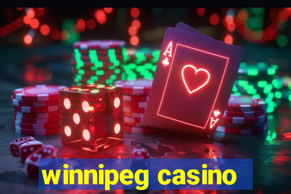 winnipeg casino