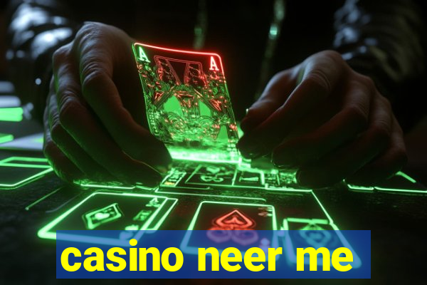 casino neer me