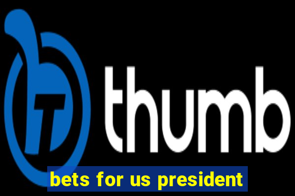 bets for us president