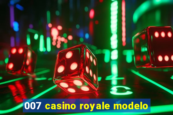 007 casino royale modelo