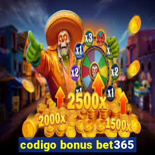 codigo bonus bet365