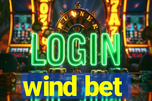 wind bet