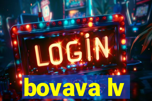 bovava lv