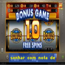 sonhar com nota de 5 reais no jogo do bicho