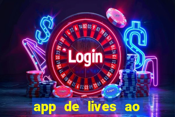 app de lives ao vivo 18