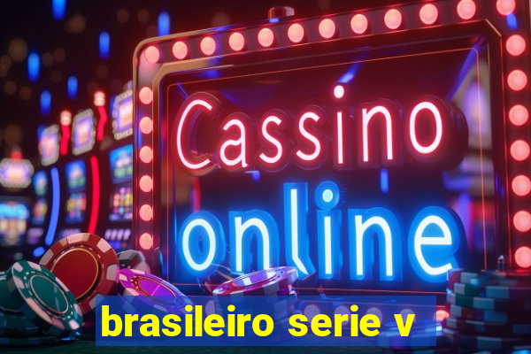 brasileiro serie v