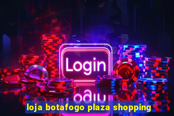 loja botafogo plaza shopping