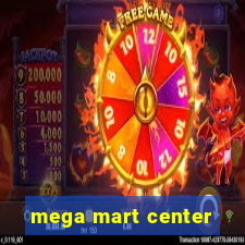 mega mart center