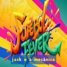 jack e a mecânica do coração filme completo dublado