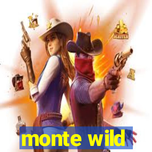 monte wild