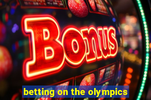 betting on the olympics