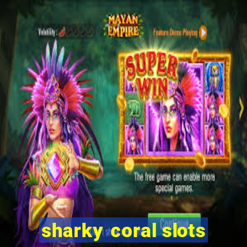 sharky coral slots