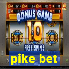 pike bet