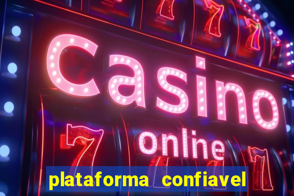 plataforma confiavel para jogar fortune tiger