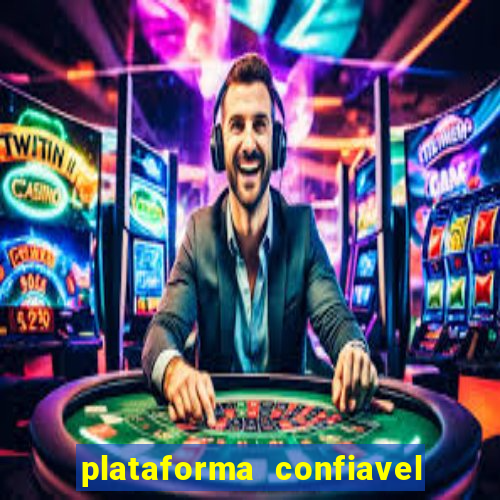 plataforma confiavel para jogar fortune tiger