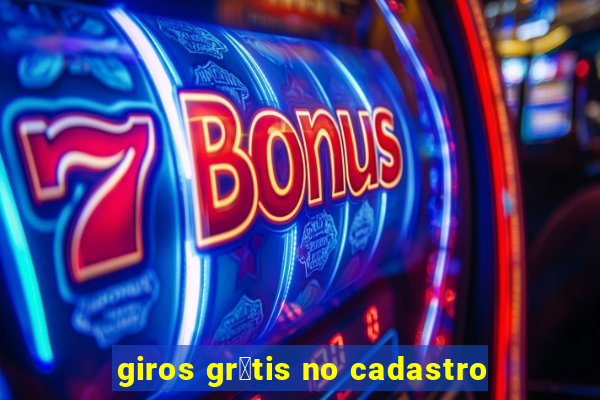 giros gr谩tis no cadastro