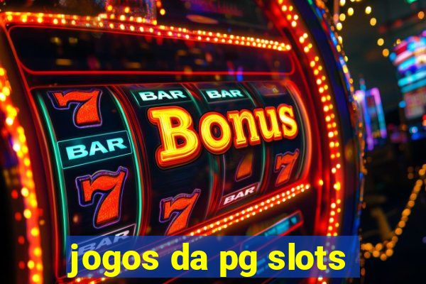 jogos da pg slots