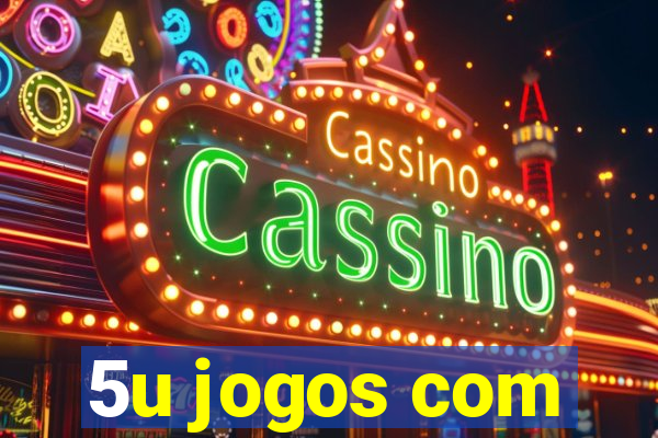 5u jogos com