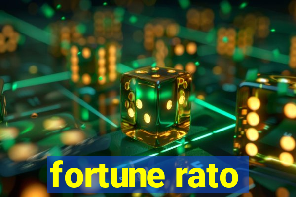 fortune rato