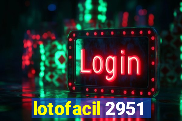 lotofacil 2951