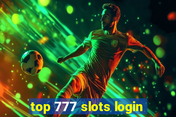 top 777 slots login