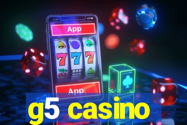 g5 casino