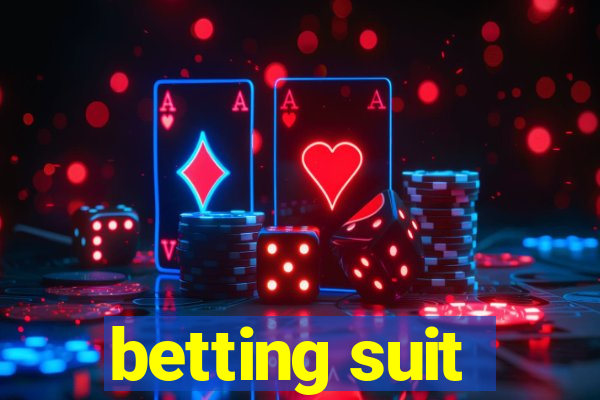 betting suit